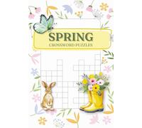 Spring Crossword Puzzles: Crossword Puzzles with Easy to Read Print About Spring, Nature, Outdoors and More | 6x9 inches, 120 pages | 50+ puzzles … Gift for Vacations, Holidays , Relaxation