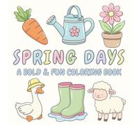 Spring Days: A Bold & Fun Coloring Book