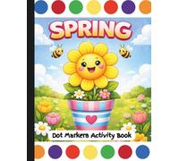 Spring Dot Markers Activity Book: Do A Dot Activity Book (Ages 2+)