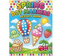 Spring Dot Markers Activity Book: Easy and Fun Animals, Shapes & Objects | Big Simple Dots for Kids Ages 2-4