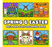 Spring & Easter: Bold and Easy Coloring Book for Kids, Teens, and Adults Featuring Cute Springtime Designs with Easter Eggs, Bunnies, and Chicks