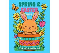 Spring & Easter Coloring Book for Kids Ages 4-8: Cute Bunnies, Baby Animals, and Flowers for Fun Springtime Creativity