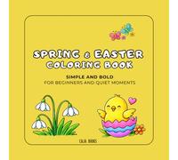 Spring & Easter Coloring Book: Simple and Bold Designs for Beginners and Quiet Moments