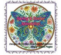 Spring & Easter Mandalas Book for Adults: 36 Relatable Designs for Stress Relief and Relaxation for Easter Sunday