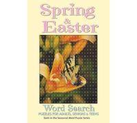 Spring & Easter Word Search:: Puzzles for Adults, Seniors, & Teens: Word Searches with Easy to Read Print about Renewal, Celebration, Fragrant ... Series I 6x9 inches, 110 pages I 50+ Puzzles