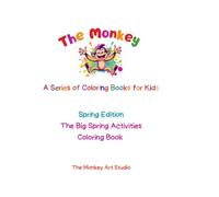 Spring Edition: The Big Spring Activities Coloring Book for Kids: Kites, Park Games, Rainy Day Fun and Outdoor Adventures | A Simple and Fun Coloring ... Coloring Pages with Kids Playing and Nature