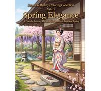 Spring Elegance: A Japanese Beauty Coloring Book