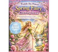 Spring Fairy Coloring Book: 50 Enchanting Spring Garden Scenes with Flowers, Nature and Magical Creatures for Relaxation and Creative Coloring