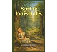 Spring Fairy Tales: Classic Stories of Love and Loss