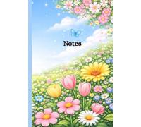 Spring Floral Lined Notebook: Cute Flower Notebook for Women, Girls & Teens 120 Pages Lined Paper Spring Garden Gift Journal
