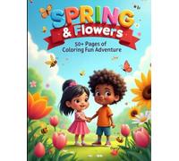 Spring & Flowers 50+ Pages of Coloring Adventure