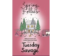 Spring Follies: Twelve Days of Christmas Mayhem