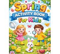 Spring Fun Activity Book for Kids: Puzzles, Coloring & Games for Ages 3-8: Engage young minds with a delightful collection of spring-themed activities, perfect for early learners!