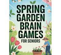 Spring Garden Brain Games for Seniors: 72 Large Print Word Search Puzzles for Cognitive Health. Keep Your Mind Sharp with Seasonal Word Finds and Nature-Inspired Challenges.