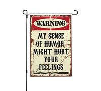 Spring Garden Flag Warning My Sense Of Humor Might Hurt Your Feelings! Bandiera da giardino Decorazione da giardino