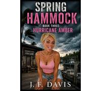 SPRING HAMMOCK: BOOK THREE: HURRICANE AMBER