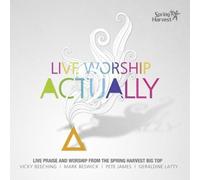 SPRING HARVEST - LIVE WORSHIP ACTUALLY