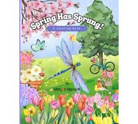 Spring Has Sprung!: A Coloring Book