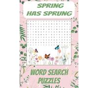 Spring has Sprung Word Search Puzzle Book: Word Searches with Easy to Read Print about Spring, Flowers, Bugs | 6x9 inches, 110 pages | 50+ Puzzles... Gift for Vacations, Holidays and Free Times
