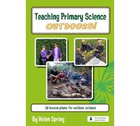 Spring, Helen Teaching Primary Science Outdoors Book NUOVO