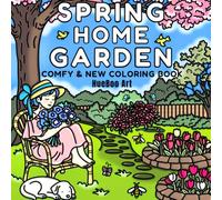 Spring Home Garden: Comfy & New Coloring Book