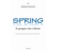 Spring. Il gruppo che riflette