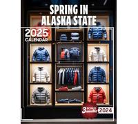 Spring in Alaska State Calendar 2025: 15 Months of Alaskan Blooms October 2024 to December 2025 Capturing the Essence of Spring in Alaska Perfect for ... Organizing in Large Size 8.5 x 11 Ideal Gifts