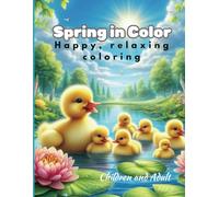 Spring in Color: Happy, relaxing coloring.
