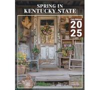 Spring in Kentucky State 2025: A Year of Blossoming Beauty 2025 Featuring Spring in Kentucky Perfect for Planning and Organizing Your Year with a Large Size Ideal Gifts