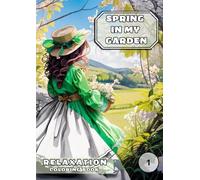 Spring in My Garden - A Relaxing Coloring Book for Adults in polish with Beautiful Quotes about Nature, Life, and Harmony: 50 Charming Spring-Themed ... Scenery for Mindfulness and Stress Relief