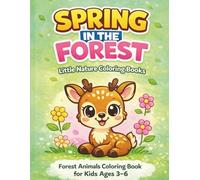 SPRING IN THE FOREST: Little Nature Coloring Books, Cute & Easy Forest Animals Coloring Book for Kids Ages 3-6