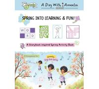 Spring Into Learning & Fun!: A Storybook-inspired Spring Activity Book.