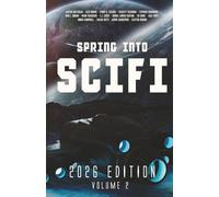 Spring Into SciFi: 2026 Edition: Volume 2
