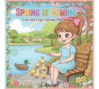 Spring is Coming coloring book: Cute and cozy coloring book