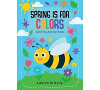 Spring is for Colors: Coloring Activity Book