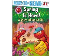 Spring Is Here!: A Story About Seeds (Ready-to-Read Pre-Level 1)