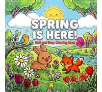 SPRING IS HERE!: Bold and Easy Coloring Book for Kids. With 40 Simple, Spring Illustrations with Baby Animals