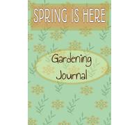 SPRING IS HERE: Gardening Journal