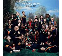 Spring King - Better Life