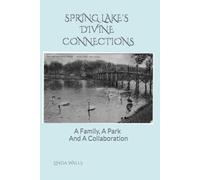 SPRING LAKE'S DIVINE CONNECTIONS: A Family, A Park And A Collaboration