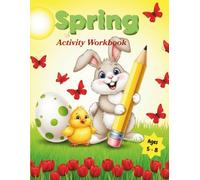 Spring Learning Workbook for Kids Ages 5-8: Fun Seasonal Activities with Mazes, Grid Drawing, Coloring, Tracing & Skill-Building Challenges