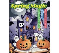Spring Magic Adult Coloring Book - Relaxing Floral and Nature-Inspired Designs