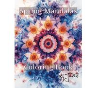 Spring Mandalas: Coloring Book