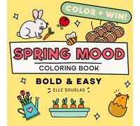 Spring Mood Bold and Easy Coloring Book: Cute & Simple Easter + Flowers Stress Release Coloring for Adults, Teens & Kids