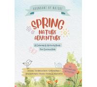 SPRING NATURE ADVENTURE: Coloring & Activity Book for Kids Ages 6-10