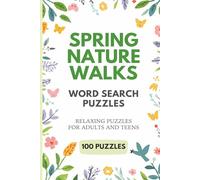 Spring Nature Walks Word Search Puzzles For Adults And Teens: 100 Relaxing Puzzles for Adults - Trails, Forest Walks, Creekside Paths, Wildflowers, ... Included...Gift For Holidays & Free Tim