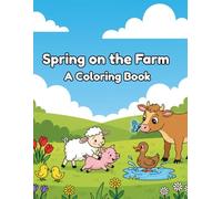 Spring on the Farm: A Coloring Book: For Toddlers and Young Children