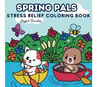 Spring Pals Coloring Book for Adults and Teens: Animals, Landscape, Flowers, Foods and Drinks, Cute and Simple Illustrations for Relaxation, Stress Relief