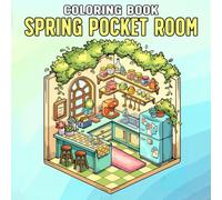 Spring Pocket Room Coloring Book: Adorable Tiny Homes Coloring Pages with Peaceful Springtime Designs for All Ages Fun And Relaxation