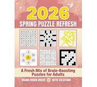 Spring Puzzle Refresh: A Fresh Mix of Brain-Boosting Puzzles for Adults